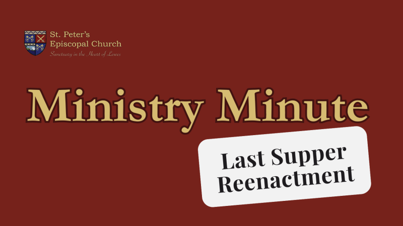 Lewes, Delaware, St. Peter’s Church, Last Supper, Sunday, All are welcome